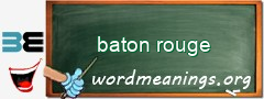 WordMeaning blackboard for baton rouge